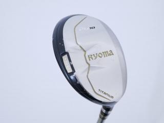 fairway_wood : ไม้กระเทย Ryoma Utility (Titanium) Loft 18 ก้าน Tour AD Ryoma U Flex SR