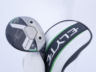 fairway_wood : หัวไม้ 3 Callaway ELYTE Max Fast (ออกปี 2025) Loft 16 สุดยอดก้าน Fujikura Diamond Speeder FW 4 Flex R