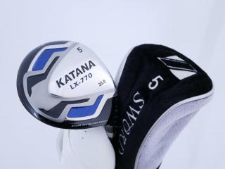 Fairway Wood : Katana : หัวไม้ 5 Katana Sword LX-770 Loft 20 ก้าน Fujikura Speeder Five Flex R