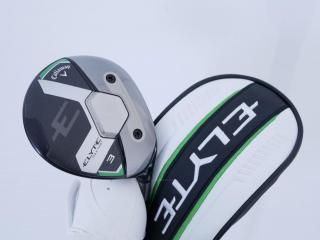 Fairway Wood : callaway : หัวไม้ 3 Callaway ELYTE Max Fast (ออกปี 2025) Loft 16 ก้าน UST Mamiya LIN-Q 40 Flex SR