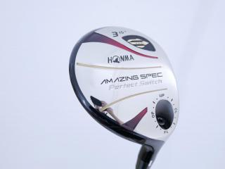 fairway_wood : **ก้าน 3 ดาว** หัวไม้ 3 Honma Amazing Spec Perfect Switch Loft 15 ก้าน ARMRQ 6 Flex R (3 ดาว)
