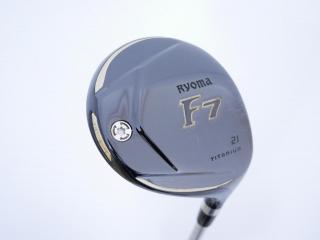 fairway_wood : หัวไม้ 7 Ryoma F Titanium (รุ่นปี 2019 ไกลมากๆ) Loft 21 สุดยอดก้าน LOOP Prototype FW Five Flex R