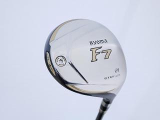 Fairway Wood : Other Brand : หัวไม้ 7 Ryoma F Titanium (ปี 2019 ไกลมากๆ) Loft 21 ก้าน Tour AD RF2 Flex R2