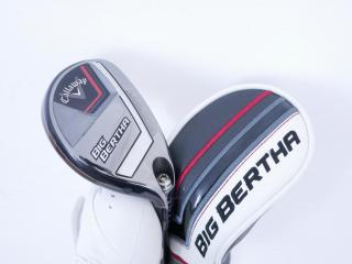 fairway_wood : ไม้กระเทย Callaway Big Bertha (ออกปี 2023 Japan Spec.) Loft 21 ก้าน Fujikura Speeder NX Flex SR