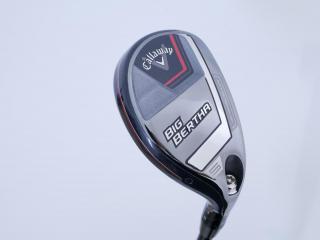 Fairway Wood : ไม้กระเทย Callaway Big Bertha (รุ่นล่าสุด ปี 2023 Japan Spec.) Loft 24 ก้าน Fujikura Speeder NX Flex SR