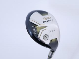 fairway_wood : ไม้กระเทย Honma Beres U-03 (ปี 2016) Loft 25 ก้าน ARMRQ 8 (54) Flex R (2 ดาว)