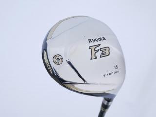 Fairway Wood : Other Brand : หัวไม้ 3 Ryoma F Titanium (รุ่นปี 2019 ไกลมากๆ) Loft 15 ก้าน Fujikura Speeder 569 Evolution IV Flex S