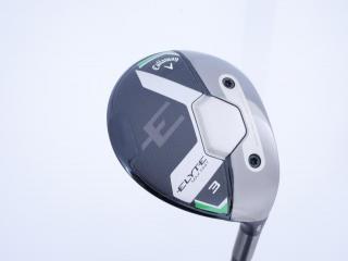 Fairway Wood : callaway : หัวไม้ 3 Callaway ELYTE Max Fast (รุ่นล่าสุด ปี 2025) Loft 16 ก้าน UST Mamiya LIN-Q 40 Flex R