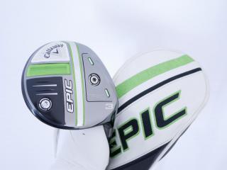 Fairway Wood : callaway : หัวไม้ 3 Callaway EPIC MAX (รุ่นปี 2021) Loft 15 ก้าน Mitsubishi Diamana 40 Flex SR