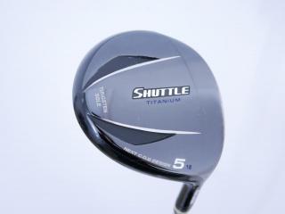 fairway_wood : หัวไม้ 5 Maruman Shuttle Titanium (ปี 2016) Loft 18 Flex S