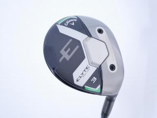 fairway_wood : หัวไม้ 3 Callaway ELYTE Max Fast (ออกปี 2025) Loft 16 ก้าน Fujikura Speeder NX 50 Flex SR