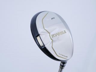 Lady club : All : ไม้กระเทย Ryoma Utility (Titanium) Loft 21 ก้าน Tour AD Ryoma U Flex L