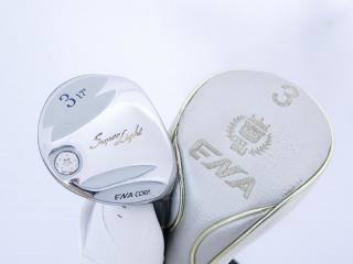 Lady club : All : หัวไม้ 3 ENA SuperLight (เบาและอ่อน เหมาะกับซีเนียร์) Loft 17 Flex L