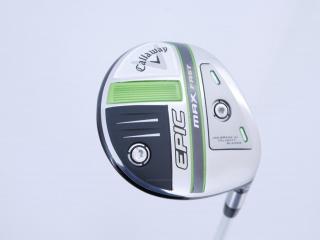 Lady club : All : หัวไม้ 3 Callaway EPIC MAX FAST (รุ่นปี 2021) Loft 15 ก้าน Mitsubishi ELDIO 40 Flex L
