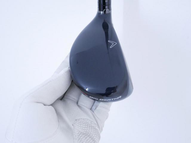 Fairway Wood : callaway : ไม้กระเทย Callaway Big Bertha (ออกปี 2023 Japan Spec.) Loft 21 ก้าน Fujikura Speeder NX Flex R