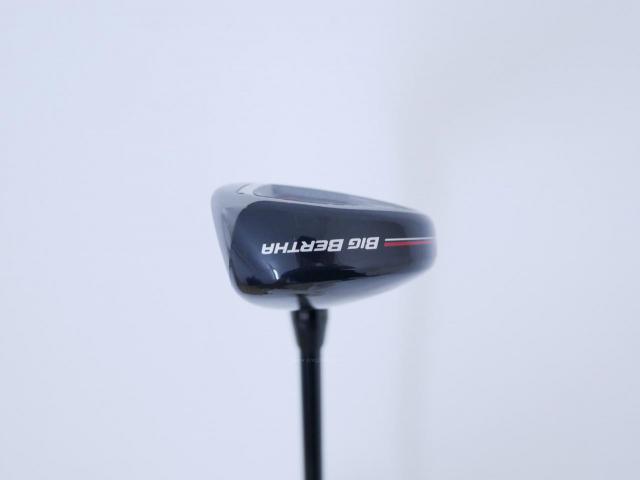 Fairway Wood : callaway : ไม้กระเทย Callaway Big Bertha (ออกปี 2023 Japan Spec.) Loft 21 ก้าน Fujikura Speeder NX Flex S