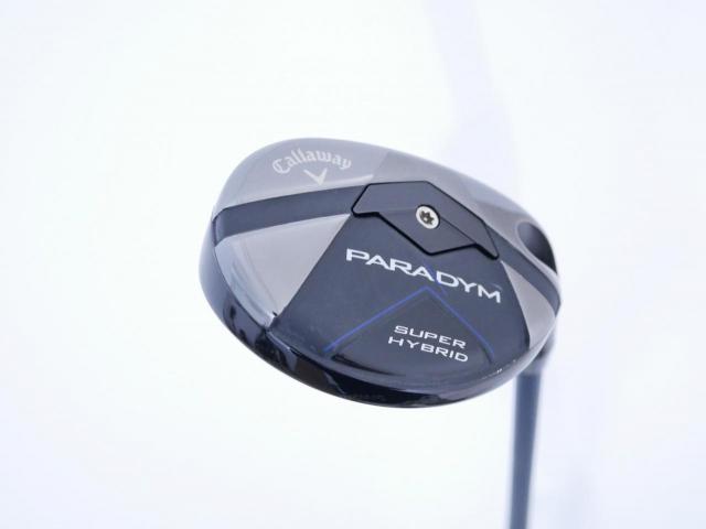 Fairway Wood : callaway : ไม้กระเทย Callaway Paradym Super Hybrid (รุ่นปี 2023 Japan Spec.) Loft 24 ก้าน Fujikura Ventus TR 5 Flex R