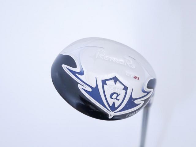 Fairway Wood : Other Brand : ไม้กระเทย Romaro RAY Alpha Titanium (ปี 2021 ตีไกลมากๆ) Loft 21 สุดยอดก้าน Fujikura Diamond Speeder HB 8 Flex S