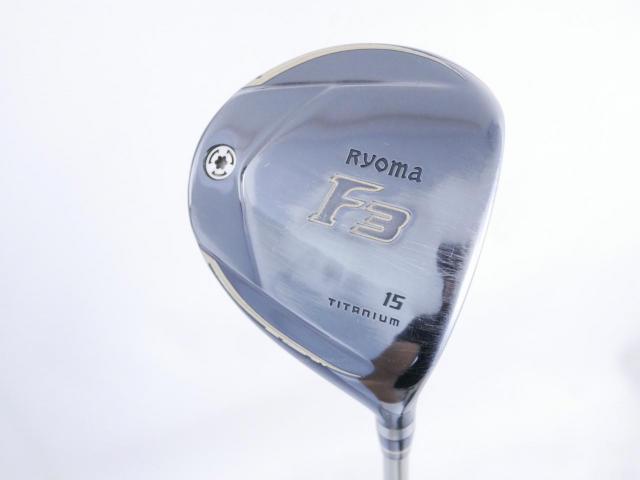 Fairway Wood : Other Brand : หัวไม้ 3 Ryoma F Titanium (ปี 2020 ไกลมากๆ) Loft 15 ก้าน Ryoma Beyond Power Flex ∞