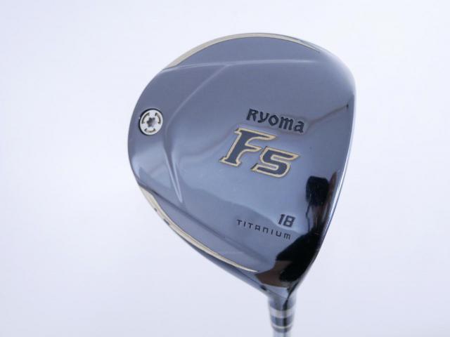 Fairway Wood : Other Brand : หัวไม้ 5 Ryoma F Titanium (ปี 2020 ไกลมากๆ) Loft 18 ก้าน Ryoma Beyond Power Flex ∞