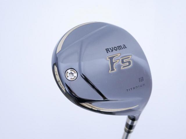 Fairway Wood : Other Brand : หัวไม้ 5 Ryoma F Titanium (ปี 2020 ไกลมากๆ) Loft 18 ก้าน Ryoma Beyond Power Flex ∞