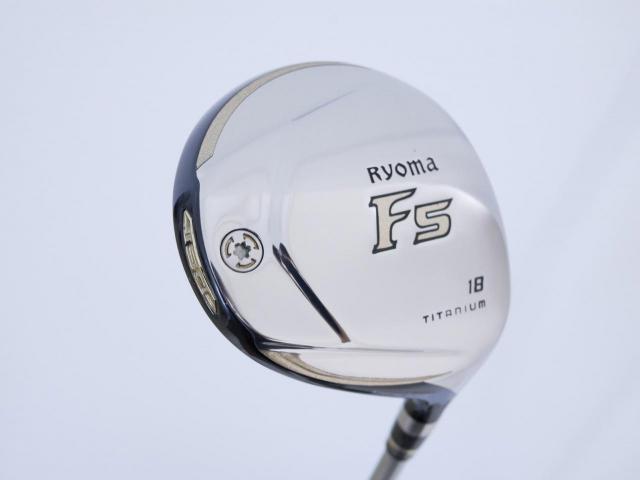 Fairway Wood : Other Brand : หัวไม้ 5 Ryoma F Titanium Special Tunning (ปี 2020 หน้าเด้งเกินกฏ ไกลมากๆ) Loft 18 ก้าน Ryoma Beyond Power Flex ∞