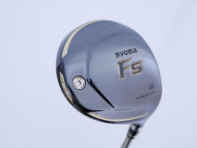 Fairway Wood : Other Brand : หัวไม้ 5 Ryoma F Titanium (ปี 2020 ไกลมากๆ) Loft 18 ก้าน Ryoma Beyond Power Flex ∞