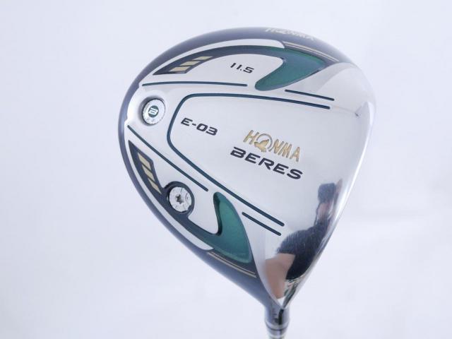 Driver : Honma : Honma Beres E-03 (รุ่นปี 2015 เหมาะกับซีเนียร์) Loft 11.5 ก้าน ARMRQ 8 (45) FLex R (2 ดาว)