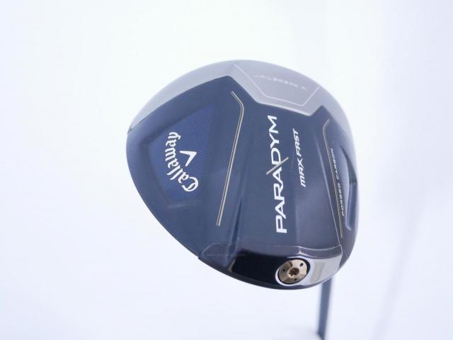 Driver : Callaway : ไดรเวอร์ Callaway Paradym Max Fast (รุ่นปี 2023 Japan Spec.) Loft 9.5 ก้าน Fujikura Speeder NX 40 Flex S