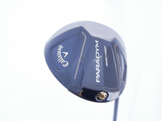Driver : Callaway : ไดรเวอร์ Callaway Paradym Max Fast (รุ่นปี 2023 Japan Spec.) Loft 9.5 ก้าน Fujikura Speeder NX 40 Flex S