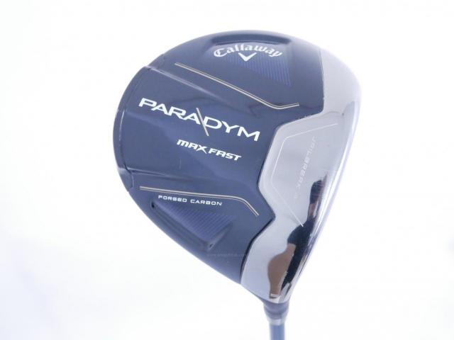 Driver : Callaway : ไดรเวอร์ Callaway Paradym Max Fast (รุ่นปี 2023 Japan Spec.) Loft 9.5 ก้าน Fujikura Speeder NX 40 Flex S