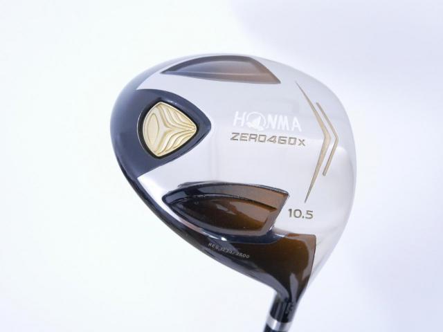 Driver : Honma : ไดรเวอร์ Honma ZERO 460x Limited (หน้าเด้งเกินกฏ รุ่นพิเศษ มีเพียง 2500 อันทั่วโลก) Loft 10.5 ก้าน Honma ARMRQ (47) Flex R (2 ดาว)