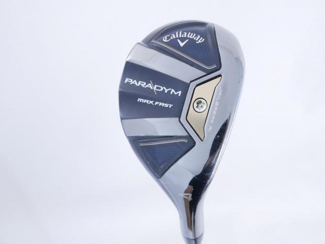 Fairway Wood : callaway : ไม้กระเทย Callaway Paradym MAX FAST (รุ่นปี 2023 Japan Spec.) Loft 21 ก้าน Fujikura Speeder NX 40 Flex R