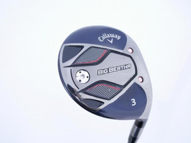 Fairway Wood : callaway : หัวไม้ 3 Callaway Big Bertha B21 (รุ่นปี 2021 ตีง่าย ไกล) Loft 16.5 ก้าน Fujikura Speeder Evolution Flex SR