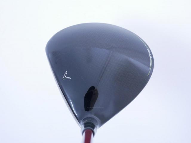 Driver : Callaway : ไดรเวอร์ Callaway EPIC MAX (รุ่นปี 2021) Loft 9 ก้าน Fujikura Speeder 565 Evolution Flex S