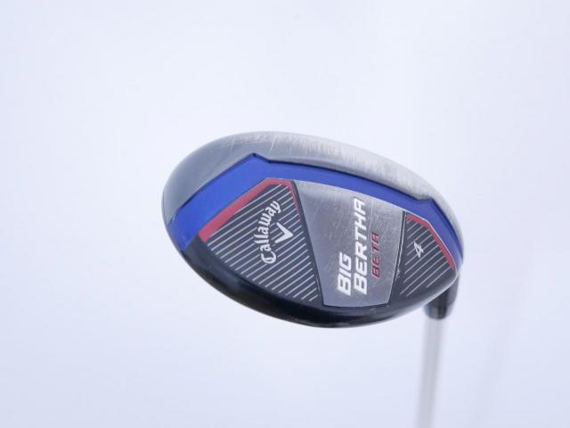 Fairway Wood : callaway : ไม้กระเทย Callaway Big Bertha BETA Loft 21 ก้าน Fujikura Air Speeder Flex S