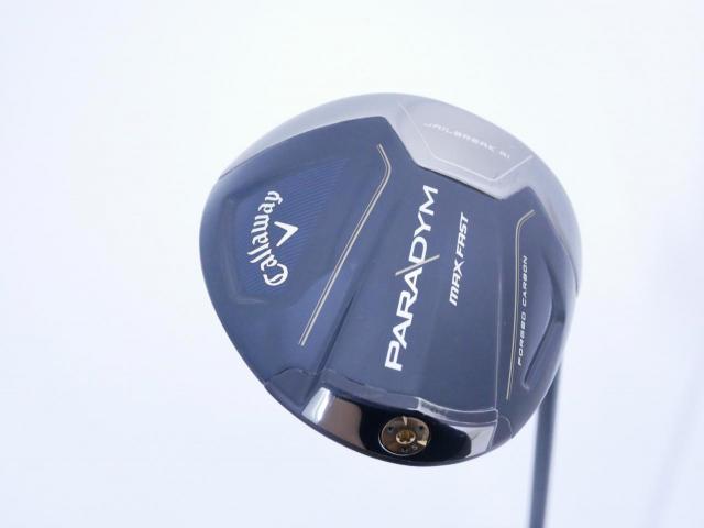 Driver : Callaway : ไดรเวอร์ Callaway Paradym Max Fast (รุ่นปี 2023 Japan Spec.) Loft 10.5 ก้าน Fujikura Speeder NX 40 Flex S