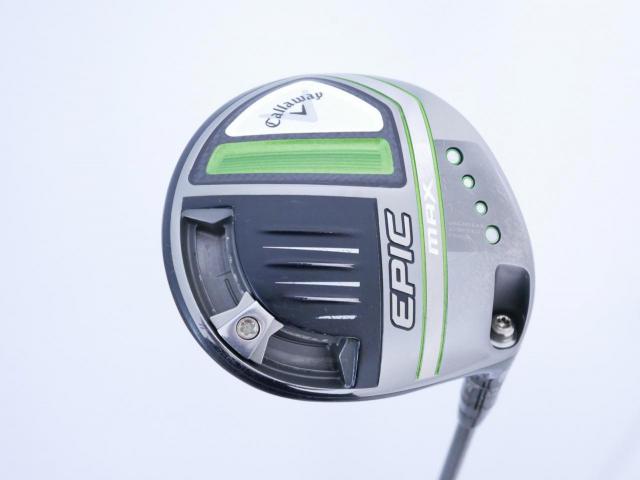 Driver : Callaway : ไดรเวอร์ Callaway EPIC MAX (รุ่นปี 2021) Loft 10.5 ก้าน Mitsubishi Diamana 50 Flex SR