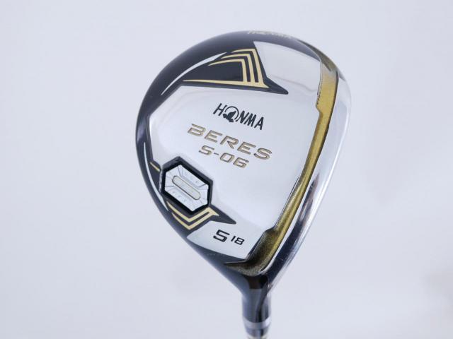 Fairway Wood : Honma : หัวไม้ 5 Honma Beres S-06 (ปี 2019) Loft 18 ก้าน ARMRQ X (47) FLex R (2 ดาว)