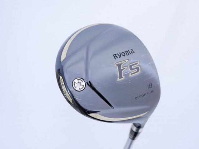 Fairway Wood : Other Brand : หัวไม้ 5 Ryoma F Titanium (รุ่นปี 2019 ไกลมากๆ) Loft 18 ก้าน Fujikura Speeder Evolution VI FW 60 Flex S