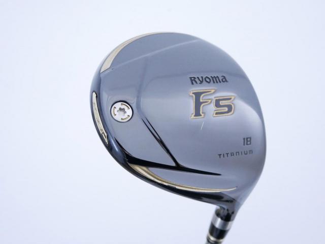 Fairway Wood : Other Brand : หัวไม้ 5 Ryoma F Titanium (ปี 2020 ไกลมากๆ) Loft 18 ก้าน Ryoma Beyond Power Flex ∞