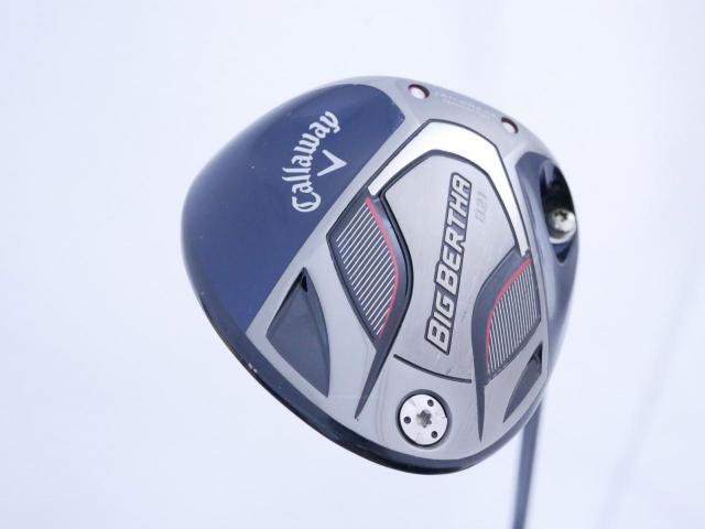 Driver : Callaway : ไดรเวอร์ Callaway Big Bertha B21 (รุ่นปี 2021 ตีไกลมากๆ) Loft 10.5 ก้าน Fujikura Speeder Evolution Flex SR