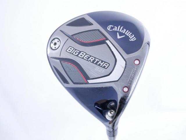 Driver : Callaway : ไดรเวอร์ Callaway Big Bertha B21 (รุ่นปี 2021 ตีไกลมากๆ) Loft 10.5 ก้าน Fujikura Speeder Evolution Flex SR