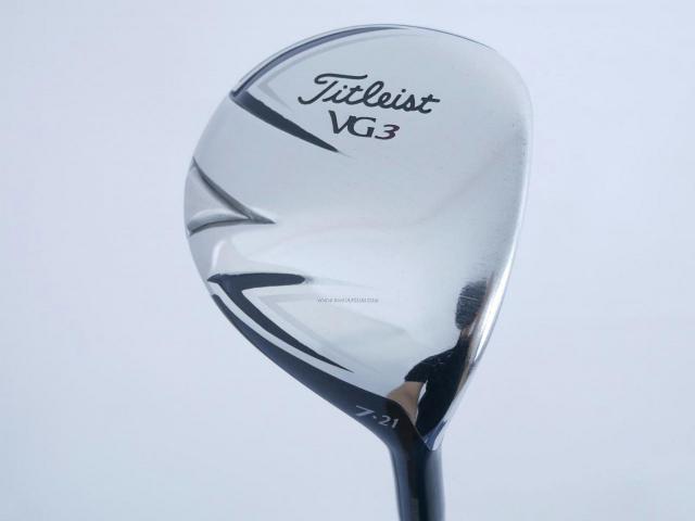 Fairway Wood : Titleist : หัวไม้ 7 Titleist VG3 (Japan Spec.) Loft 21 ก้าน Fujikura ROMBAX Type S 65 Flex SR