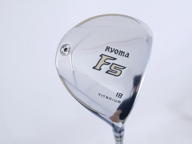 Fairway Wood : Other Brand : หัวไม้ 5 Ryoma F Titanium (ปี 2020 ไกลมากๆ) Loft 18 ก้าน Ryoma Beyond Power Flex ∞