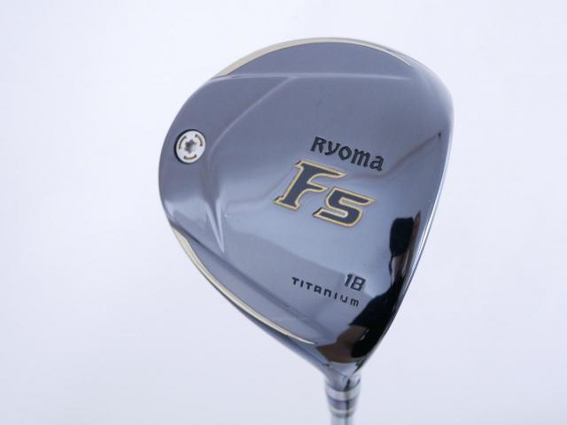 Fairway Wood : Other Brand : หัวไม้ 5 Ryoma F Titanium (ปี 2020 ไกลมากๆ) Loft 18 ก้าน Ryoma Beyond Power Flex ∞
