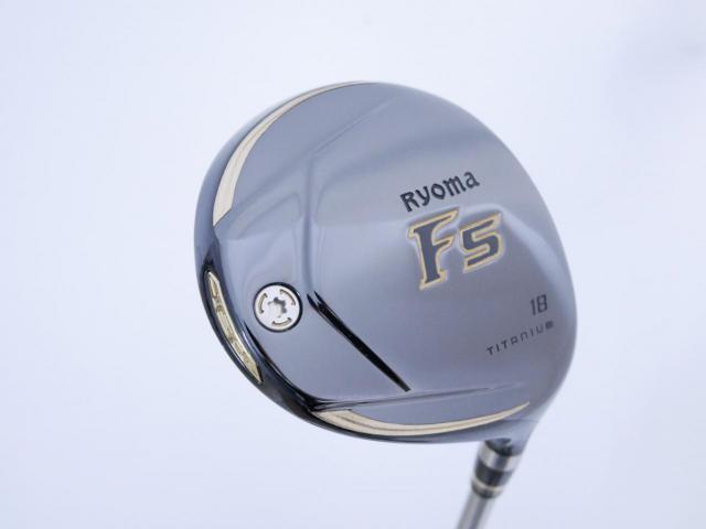 Fairway Wood : Other Brand : หัวไม้ 5 Ryoma F Titanium (ปี 2020 ไกลมากๆ) Loft 18 ก้าน Ryoma Beyond Power Flex ∞