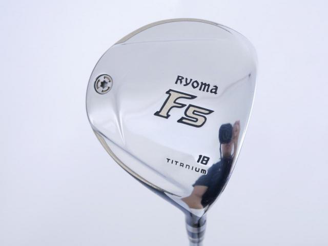 Fairway Wood : Other Brand : หัวไม้ 5 Ryoma F Titanium Special Tunning (ปี 2020 หน้าเด้งเกินกฏ ไกลมากๆ) Loft 18 ก้าน Ryoma Beyond Power Flex ∞