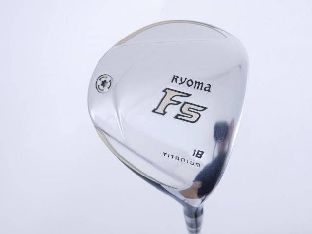 Fairway Wood : Other Brand : หัวไม้ 5 Ryoma F Titanium Special Tunning (ปี 2020 หน้าเด้งเกินกฏ ไกลมากๆ) Loft 18 ก้าน Ryoma Beyond Power Flex ∞