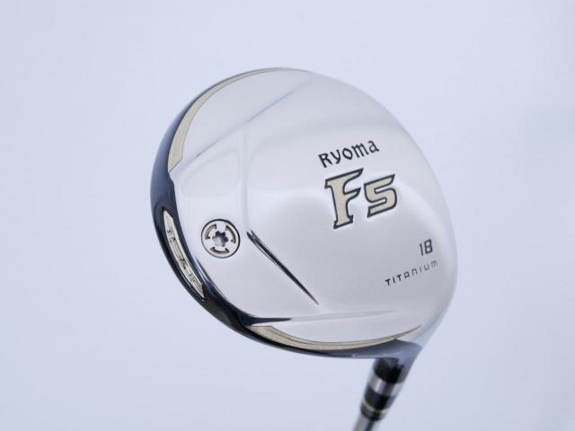 Fairway Wood : Other Brand : หัวไม้ 5 Ryoma F Titanium Special Tunning (ปี 2020 หน้าเด้งเกินกฏ ไกลมากๆ) Loft 18 ก้าน Ryoma Beyond Power Flex ∞